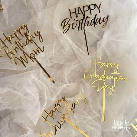 TOPPER: Happy Birthday, Happy Graduation, Happy Anniversary, Happy Birthday Mom.